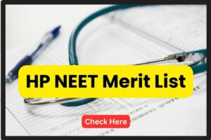 HP NEET Merit List 2024; Check State Quota Rank List Date