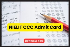 CCC Admit Card 2024: Download NIELIT February & March Hall Ticket