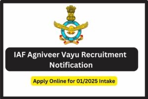 IAF Agniveer Vayu Recruitment Notification