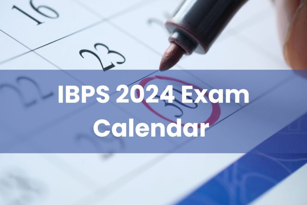 IBPS 2024 Exam Calendar
