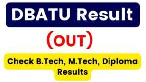 DBATU Result 2024 (Released): Check B.Tech, M.Tech, Diploma Results @dbatu.ac.in