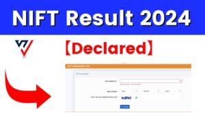 NIFT Result 2024【Declared】at exams.nta.ac.in - Here is how to Download Score Card?