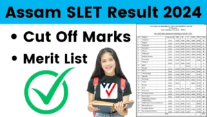 Assam SLET Result 2024 Release Date - Check Cut Off Marks, Merit List @sletne.org