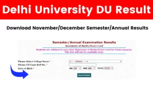 Delhi University (DU) Result 2024 (Declared): Download November/December Semester/Annual Results