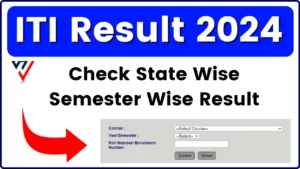 ITI Result 2024 (Declared) - Check State Wise ITI Semester Wise Result