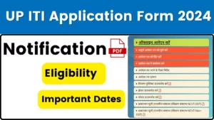 UP ITI Application Form 2024 - Admission Link, Eligibility, Important Dates
