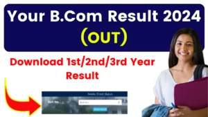 B.Com Result 2024 Released; Check 1st, 2nd, 3rd Year (Part 1, 2, 3) Semester Result