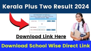 Kerala Plus Two Result 2024 [Direct Link]: Check DHSE 12th Board Result @keralaresults.nic.in