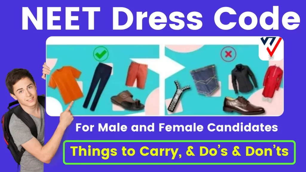 NEET Dress Code 2024 for Male and Female Candidates