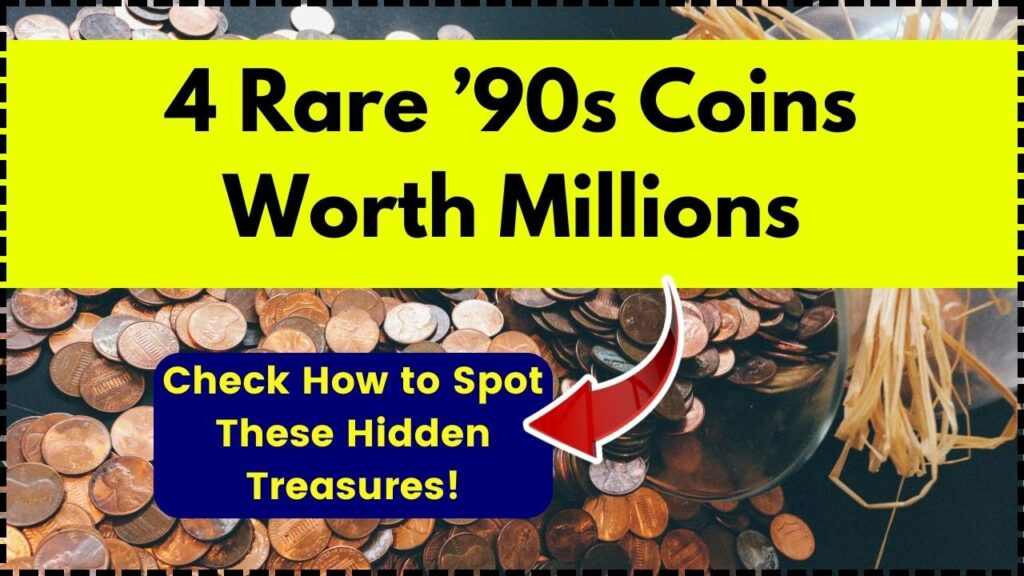 4 Rare ’90s Coins Worth Millions — Check How to Spot These Hidden Treasures! 1 4 Rare ’90s Coins Worth Millions