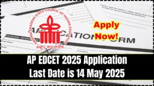 AP EDCET 2025 Application Last Date is 14 May 2025