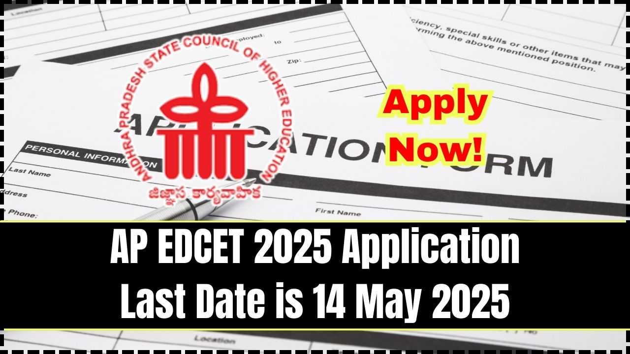 AP EDCET 2025 Application Last Date is 14 May 2025