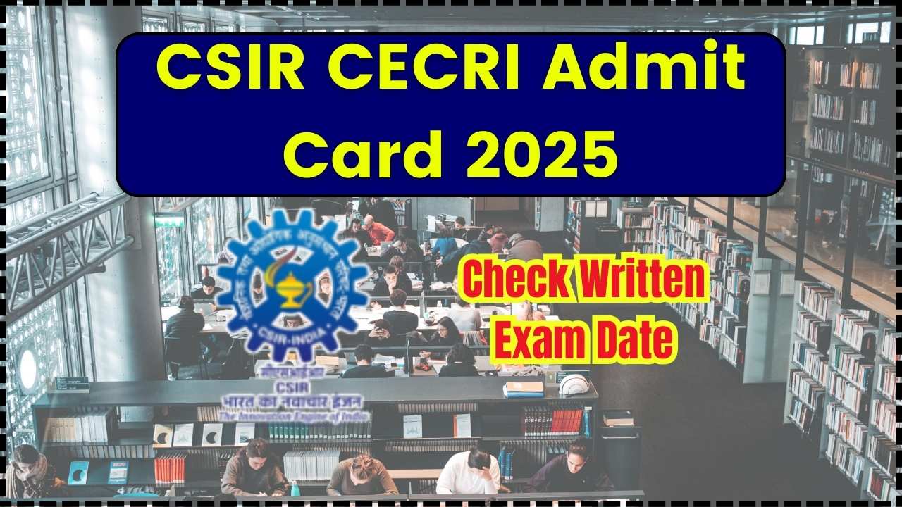 CSIR CECRI Admit Card 2025