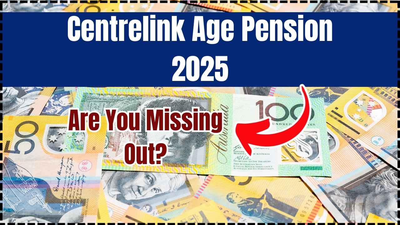 Centrelink Age Pension 2025
