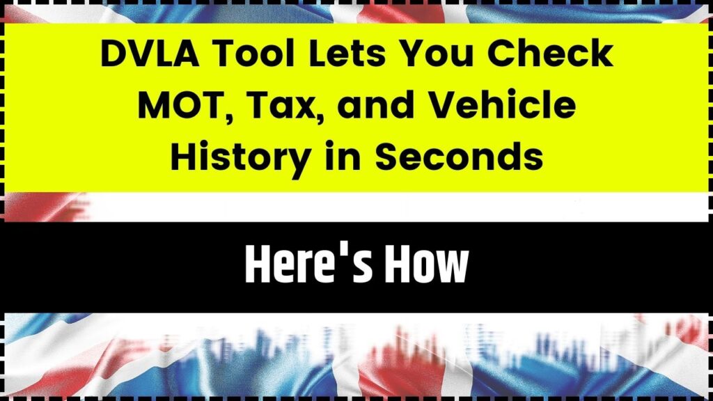 DVLA Tool Lets You Check MOT, Tax, and Vehicle History in Seconds; Here's How 1 DVLA Tool Lets You Check MOT, Tax, and Vehicle History in Seconds