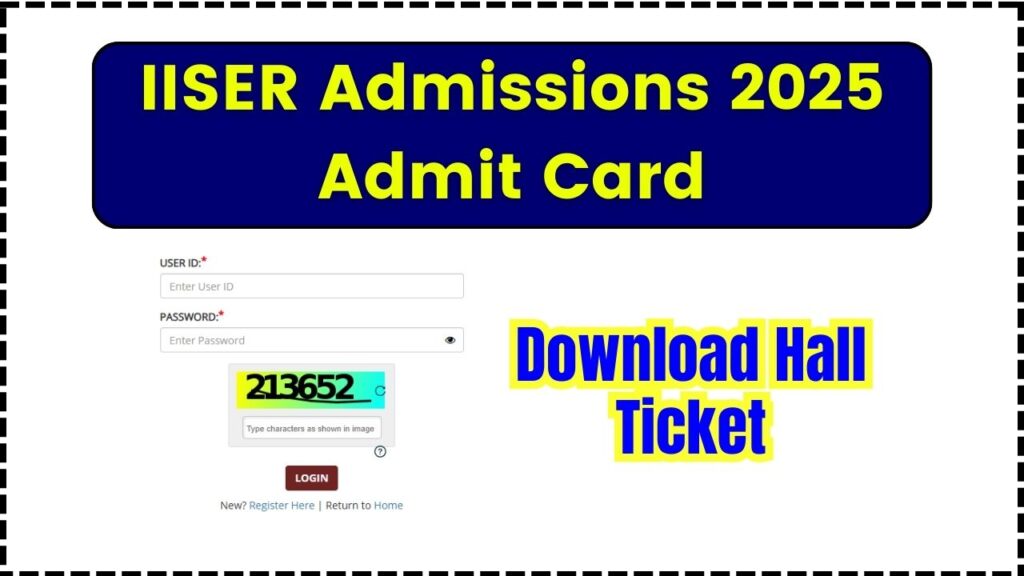 IISER Admissions 2025 Admit Card Release on 15 May - Download Hall Ticket 1 IISER Admissions 2025 Admit Card