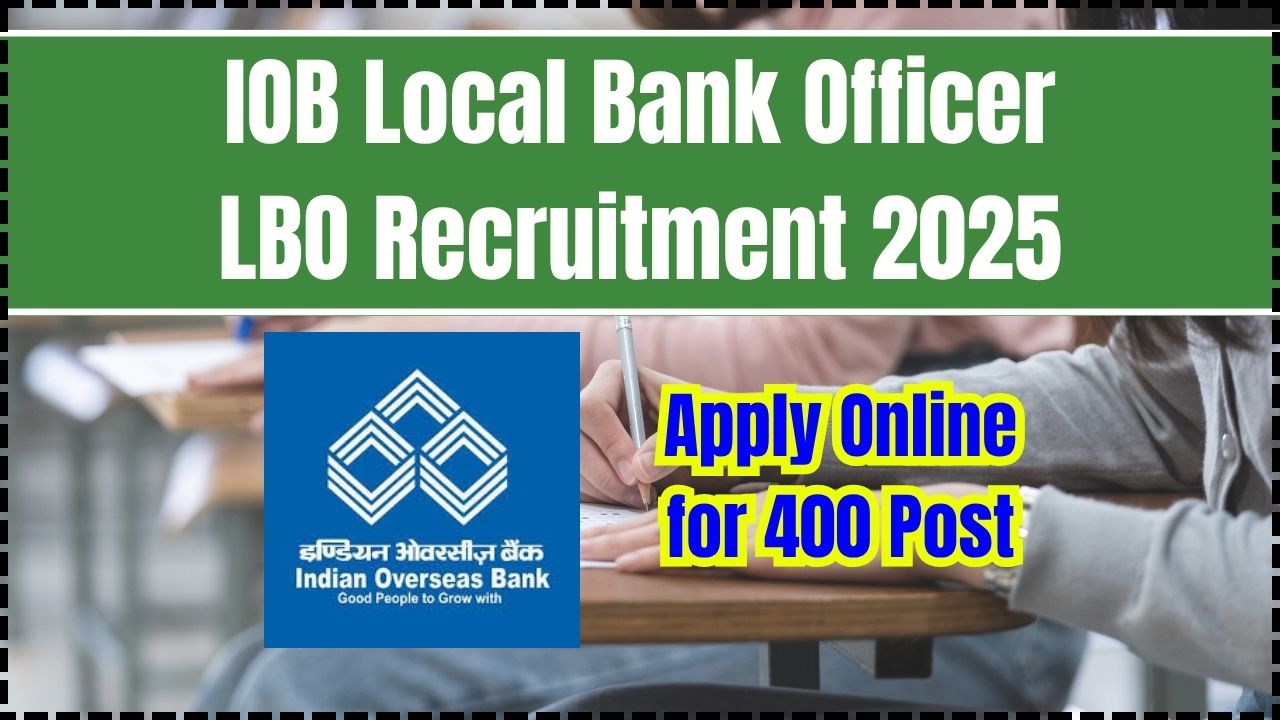 IOB Local Bank Officer LBO Recruitment 2025