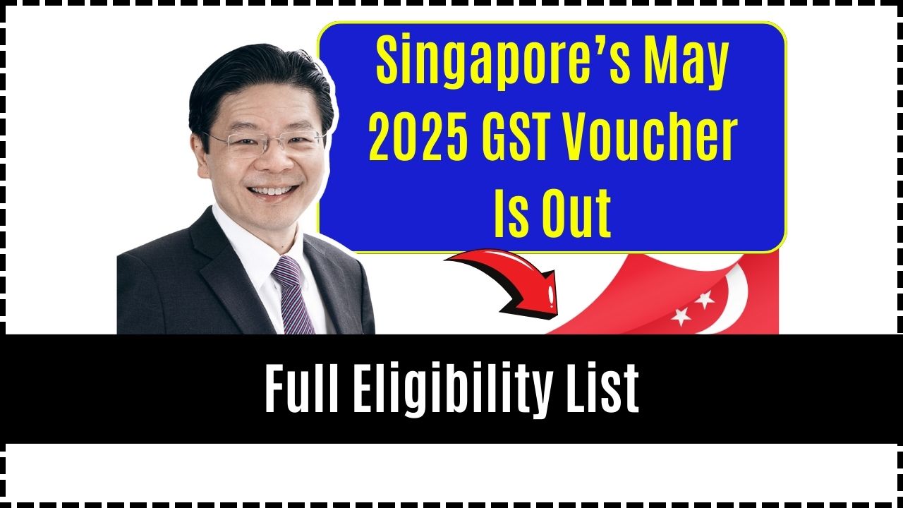 Singapore’s May 2025 GST Voucher Is Out