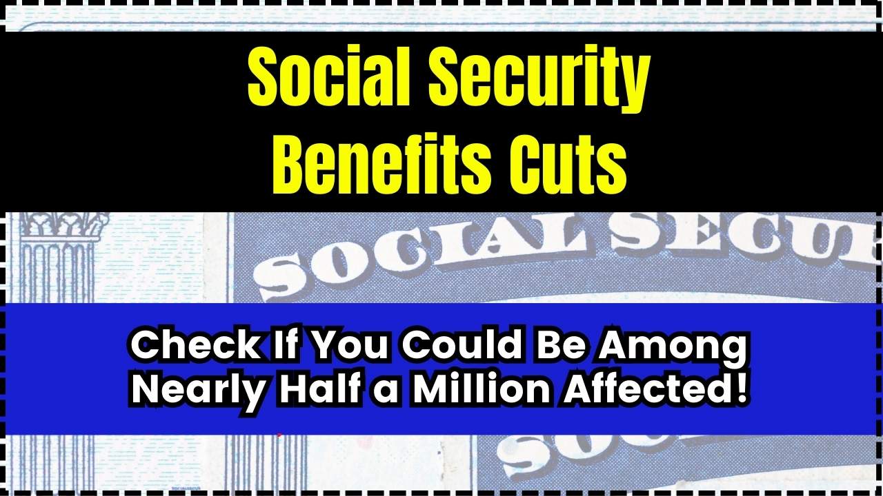 Social Security Benefits Cuts