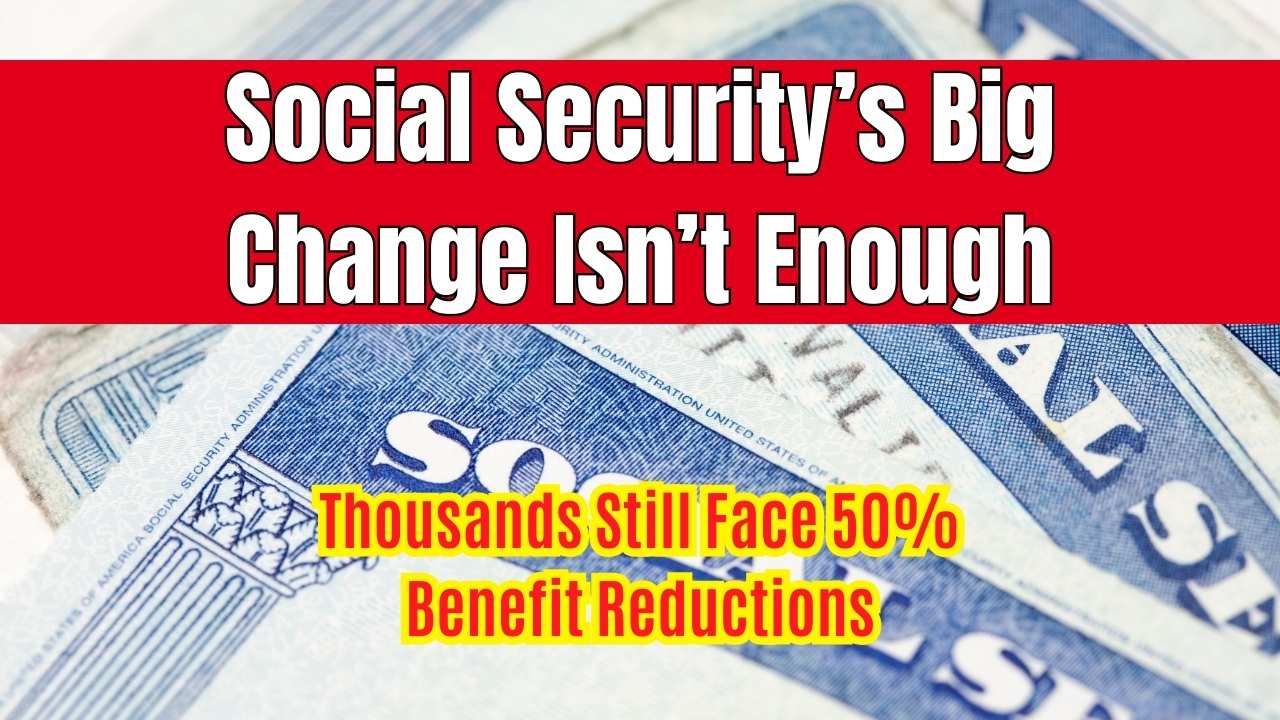 Social Security’s Big Change Isn’t Enough