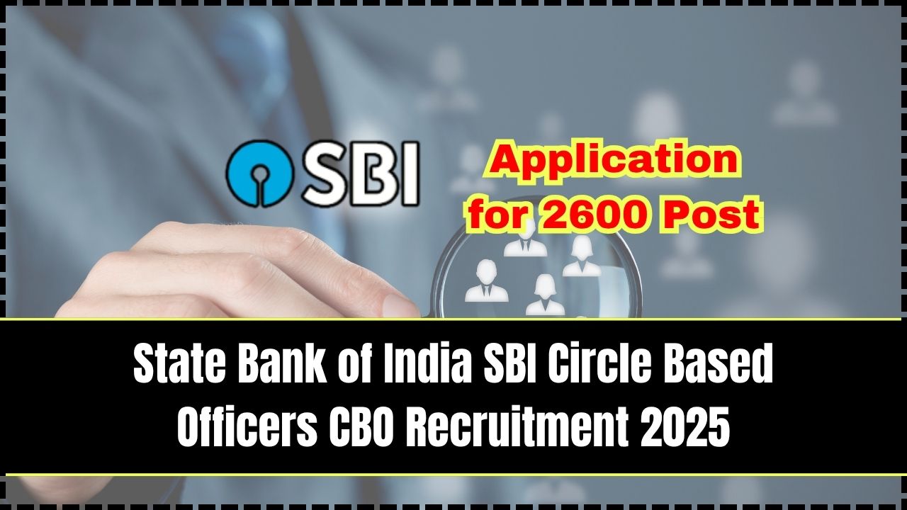 State Bank of India SBI Circle Based Officers CBO Recruitment 2025