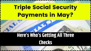 Triple Social Security Payments in May