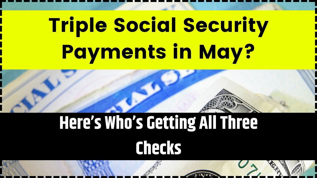 Triple Social Security Payments in May