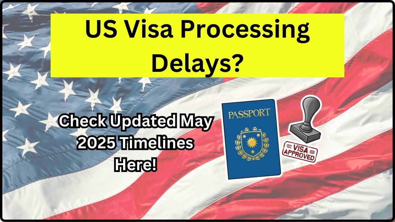 US Visa Processing Delays
