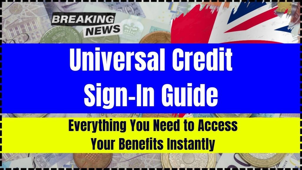 Universal Credit Sign-In Guide: Everything You Need to Access Your Benefits Instantly 1 Universal Credit Sign-In Guide